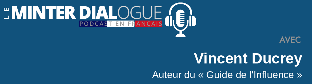 Entretien avec Vincent Ducrey – Auteur du « Guide de l&rsquo;Influence »