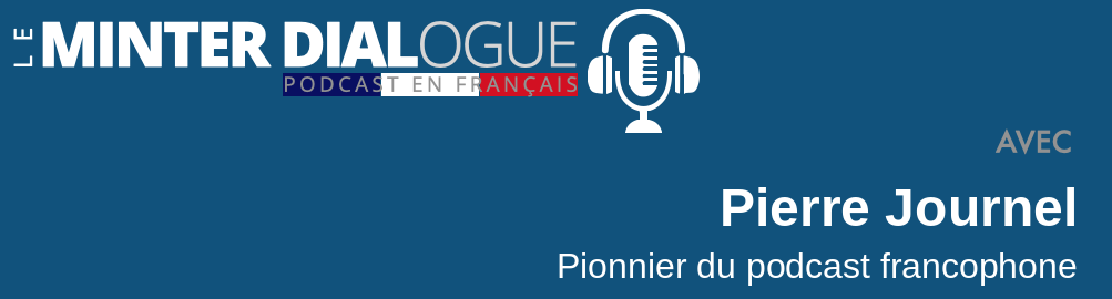 Entretien avec Pierre Journel, homme du podcast