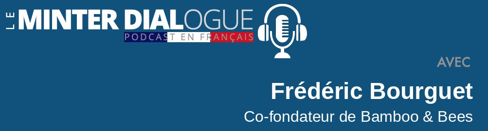 Entretien avec Frédéric Bourguet, Bamboo & Bees – le droit, l&rsquo;innovation et l&rsquo;Internet
