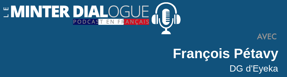 Eyeka – Entretien avec le DG François Pétavy