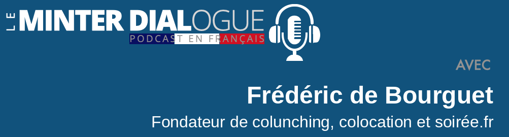 Frédéric de Bourguet, fondateur de colunching, colocation et soirée.fr