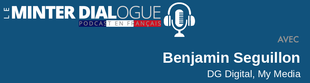 MDF38: Benjamin Seguillon, DG Digital MyMedia Agence Media