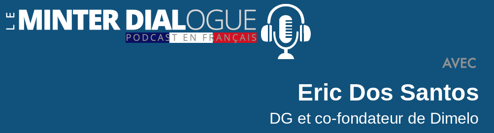 MDF#45: Eric Dos Santos, DG et co-fondateur de Dimelo, Agence SocialCRM
