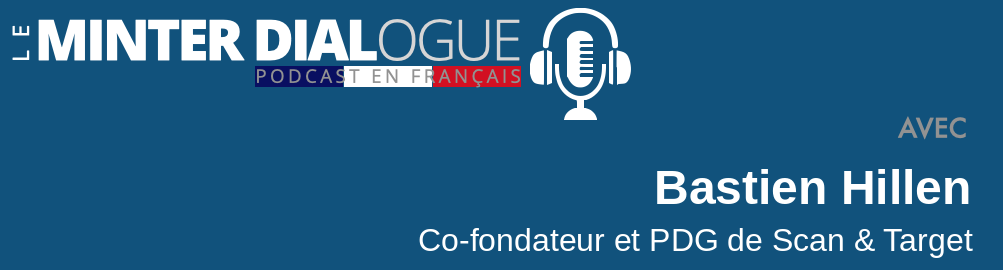 MDF56: Entretien avec Bastien Hillen, PDG de Scan & Target