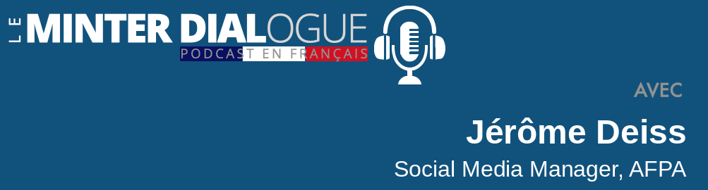 MDF55: Entretien avec Jérôme Deiss, Social Media Manager de l&rsquo;AFPA, une vue opérationnelle
