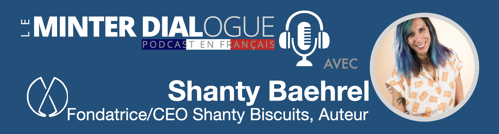 La Vraie Histoire de Shanty Biscuits avec la fondatrice et auteur Shanty Baehrel (MDF146)