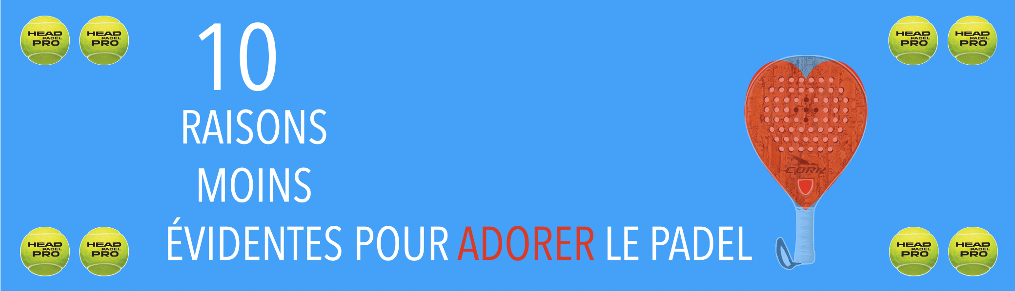 Top 10 des raisons moins qu’évidentes pour lesquelles le padel est un sport fantastique !