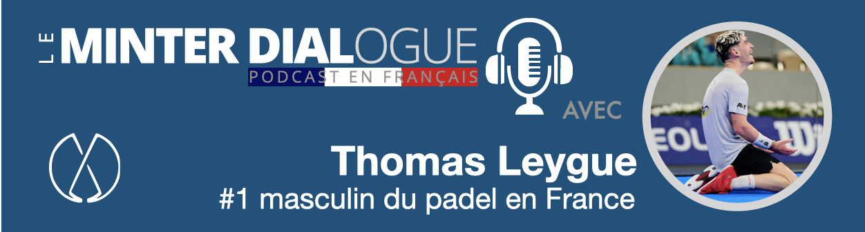 Entretien avec le numéro 1 français au padel : Thomas Leygue
